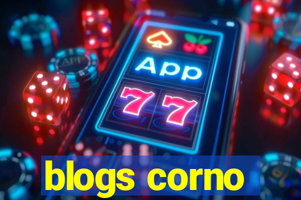 blogs corno